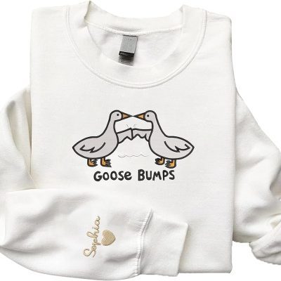 Personalized Embroidered Goose Bumps Sweatshirt And Hoodie